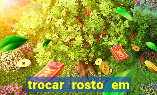 trocar rosto em vídeo grátis